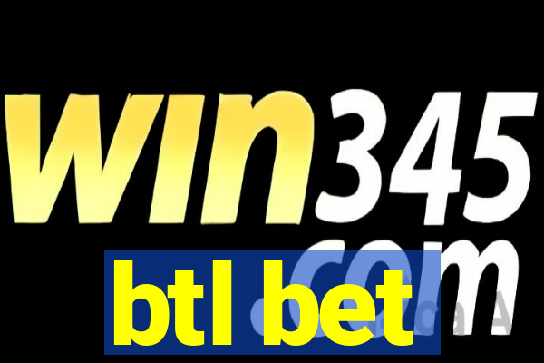 btl bet